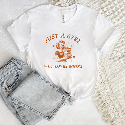 Just a Girl Who Loves Books Tee